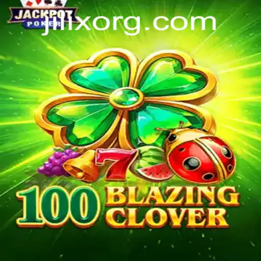 Unleashing the Magic of 100BlazingClover: A New Era of Gaming